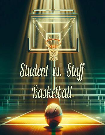 Student vs. Staff Basketball